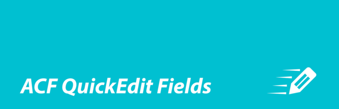 Advanced Custom Fields - quick edit / szybka edycja / sortowanie